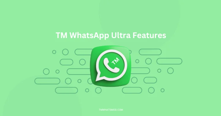 TM WhatsApp App Download Ultra Version 2024